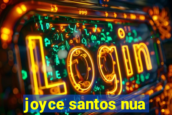 joyce santos nua
